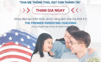 Khóa đào tạo chuyên sâu về Kiến thức & Kỹ năng Làm cha mẹ thời 4.0 – The Premier Parenting Coaching được tổ chức lần đầu tiên tại Việt Nam